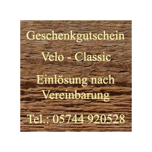 Gutschein Velo-Classic, Wert 10 - 20 - 30 - 50 - 75 - 100 - 150 - 200 Euro 