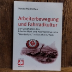 ARBEITERBEWEGUNG UND FAHRRADKULTUR, Harald Müller-Baur, 2002 