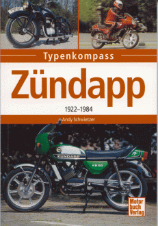 Typenkompass "ZÜNDAPP", 1922 - 1984, Andy Schwietzer 
